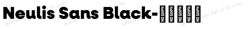 Neulis Sans Black字体转换